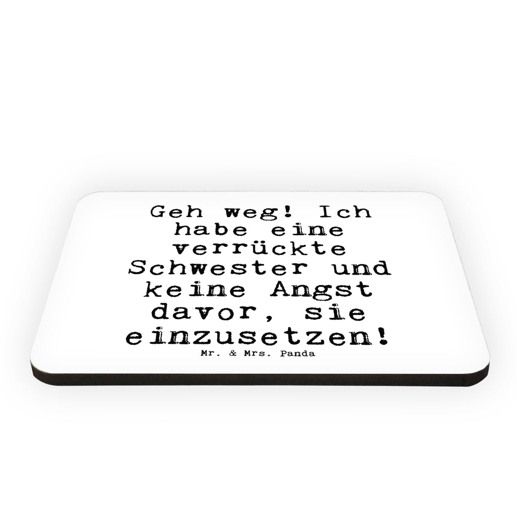 Magnet Sprüche und Zitate Geh weg! Ich habe eine verrückte Schwester und keine Angst davor, sie einzusetzen! Kühlschrankmagnet, Pinnwandmagnet, Souvenir Magnet, Motivmagnete, Dekomagnet, Whiteboard Magnet, Notiz Magnet, Kühlschrank Dekoration, Spruch, Sprüche, lustig, Weisheiten, Zitate, Spruch Sprüche Weisheiten Zitate Lustig Weisheit Worte