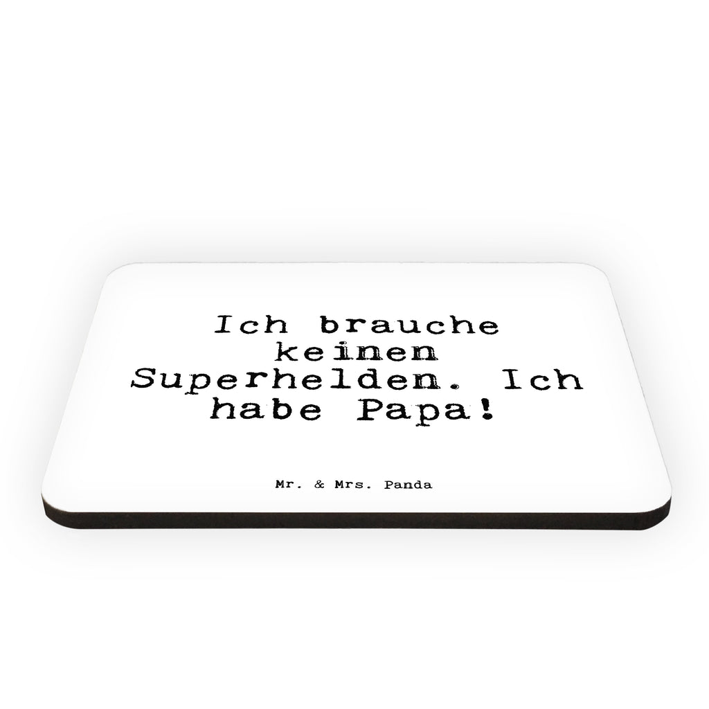 Magnet Sprüche und Zitate Ich brauche keinen Superhelden. Ich habe Papa! Kühlschrankmagnet, Pinnwandmagnet, Souvenir Magnet, Motivmagnete, Dekomagnet, Whiteboard Magnet, Notiz Magnet, Kühlschrank Dekoration, Spruch, Sprüche, lustig, Weisheiten, Zitate, Spruch Sprüche Weisheiten Zitate Lustig Weisheit Worte