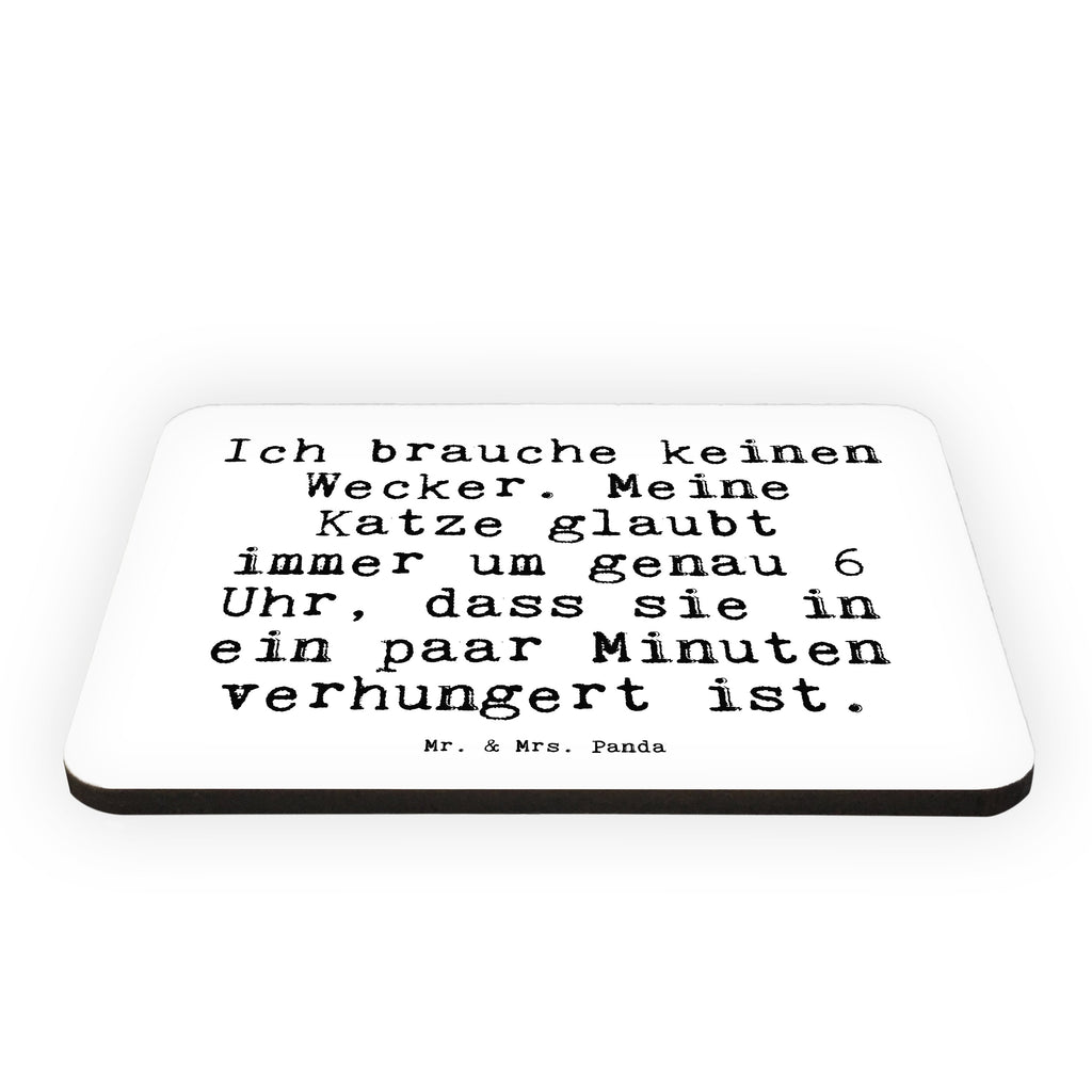 Magnet Sprüche und Zitate Ich brauche keinen Wecker. Meine Katze glaubt immer um genau 6 Uhr, dass sie in ein paar Minuten verhungert ist. Kühlschrankmagnet, Pinnwandmagnet, Souvenir Magnet, Motivmagnete, Dekomagnet, Whiteboard Magnet, Notiz Magnet, Kühlschrank Dekoration, Spruch, Sprüche, lustig, Weisheiten, Zitate, Spruch Sprüche Weisheiten Zitate Lustig Weisheit Worte