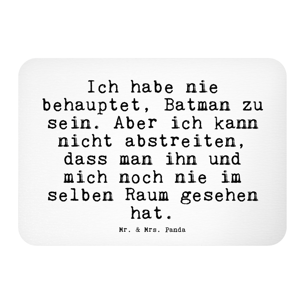 Magnet Sprüche und Zitate Ich habe nie behauptet, Batman zu sein. Aber ich kann nicht abstreiten, dass man ihn und mich noch nie im selben Raum gesehen hat. Kühlschrankmagnet, Pinnwandmagnet, Souvenir Magnet, Motivmagnete, Dekomagnet, Whiteboard Magnet, Notiz Magnet, Kühlschrank Dekoration, Spruch, Sprüche, lustig, Weisheiten, Zitate, Spruch Sprüche Weisheiten Zitate Lustig Weisheit Worte