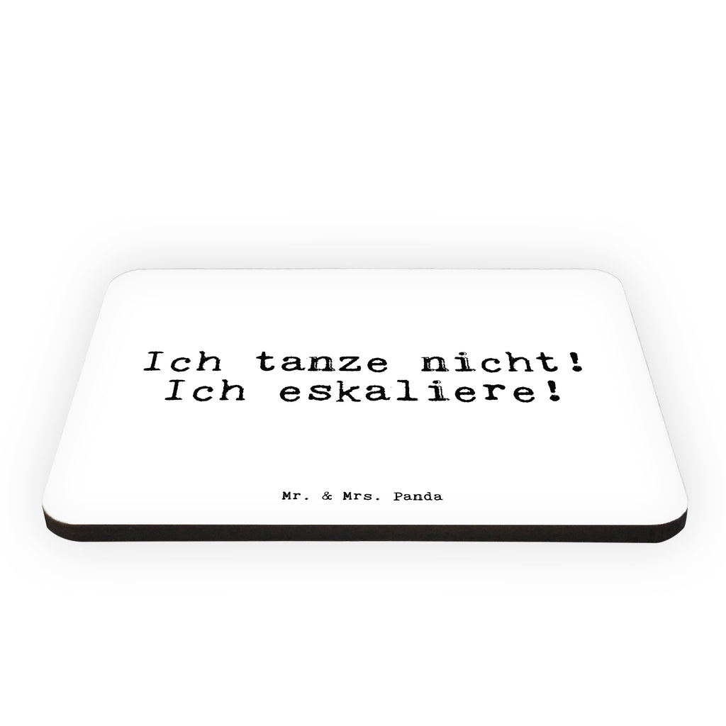 Magnet Sprüche und Zitate Ich tanze nicht! Ich eskaliere! Kühlschrankmagnet, Pinnwandmagnet, Souvenir Magnet, Motivmagnete, Dekomagnet, Whiteboard Magnet, Notiz Magnet, Kühlschrank Dekoration, Spruch, Sprüche, lustig, Weisheiten, Zitate, Spruch Sprüche Weisheiten Zitate Lustig Weisheit Worte
