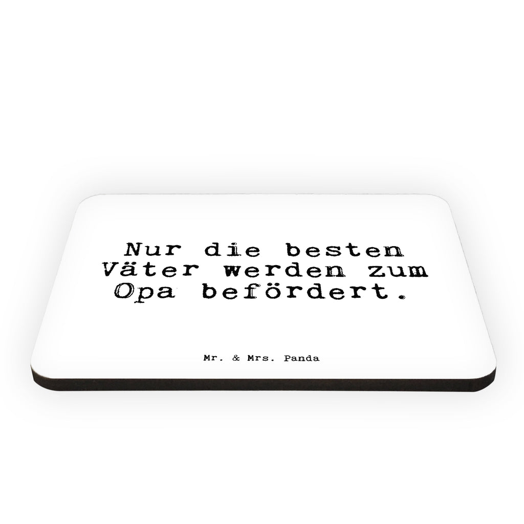 Magnet Sprüche und Zitate Nur die besten Väter werden zum Opa befördert. Kühlschrankmagnet, Pinnwandmagnet, Souvenir Magnet, Motivmagnete, Dekomagnet, Whiteboard Magnet, Notiz Magnet, Kühlschrank Dekoration, Spruch, Sprüche, lustig, Weisheiten, Zitate, Spruch Sprüche Weisheiten Zitate Lustig Weisheit Worte