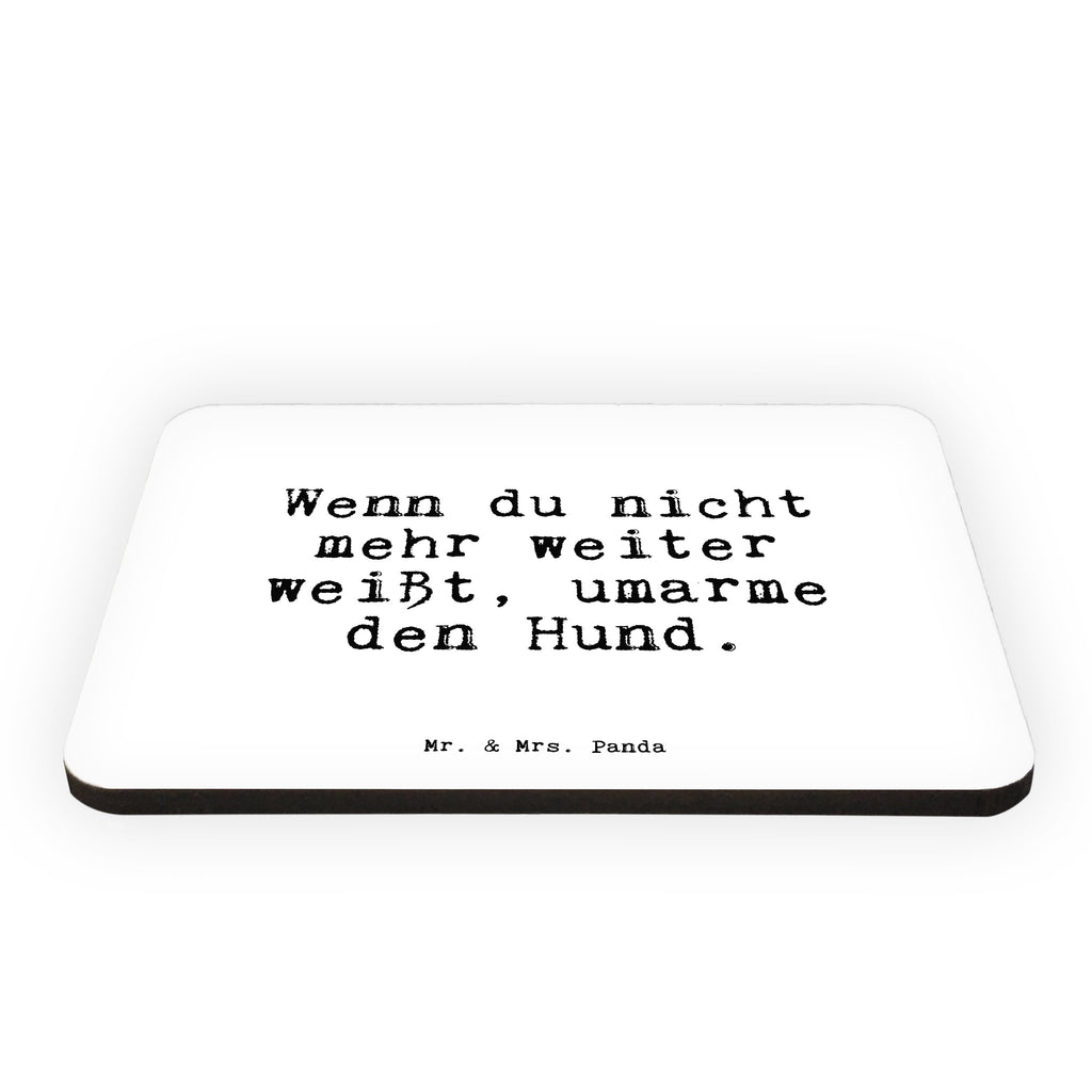 Magnet Sprüche und Zitate Wenn du nicht mehr weiter weißt, umarme den Hund. Kühlschrankmagnet, Pinnwandmagnet, Souvenir Magnet, Motivmagnete, Dekomagnet, Whiteboard Magnet, Notiz Magnet, Kühlschrank Dekoration, Spruch, Sprüche, lustig, Weisheiten, Zitate, Spruch Sprüche Weisheiten Zitate Lustig Weisheit Worte