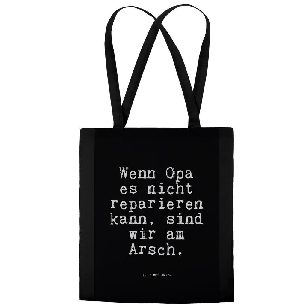 Tragetasche Sprüche und Zitate Wenn Opa es nicht reparieren kann, sind wir am Arsch. Beuteltasche, Beutel, Einkaufstasche, Jutebeutel, Stoffbeutel, Spruch, Sprüche, lustig, Weisheiten, Zitate, Spruch Sprüche Weisheiten Zitate Lustig Weisheit Worte