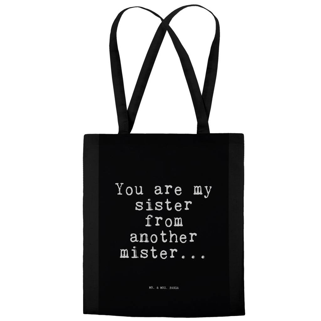 Tragetasche Sprüche und Zitate You are my sister from another mister... Beuteltasche, Beutel, Einkaufstasche, Jutebeutel, Stoffbeutel, Spruch, Sprüche, lustig, Weisheiten, Zitate, Spruch Sprüche Weisheiten Zitate Lustig Weisheit Worte