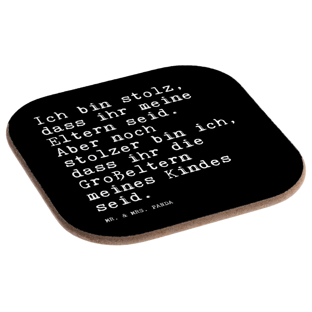 Quadratische Untersetzer Sprüche und Zitate Ich bin stolz, dass ihr meine Eltern seid. Aber noch stolzer bin ich, dass ihr die Großeltern meines Kindes seid. Bierdeckel, Glasuntersetzer, Untersetzer Gläser, Getränkeuntersetzer, Spruch, Sprüche, lustig, Weisheiten, Zitate, Spruch Sprüche Weisheiten Zitate Lustig Weisheit Worte