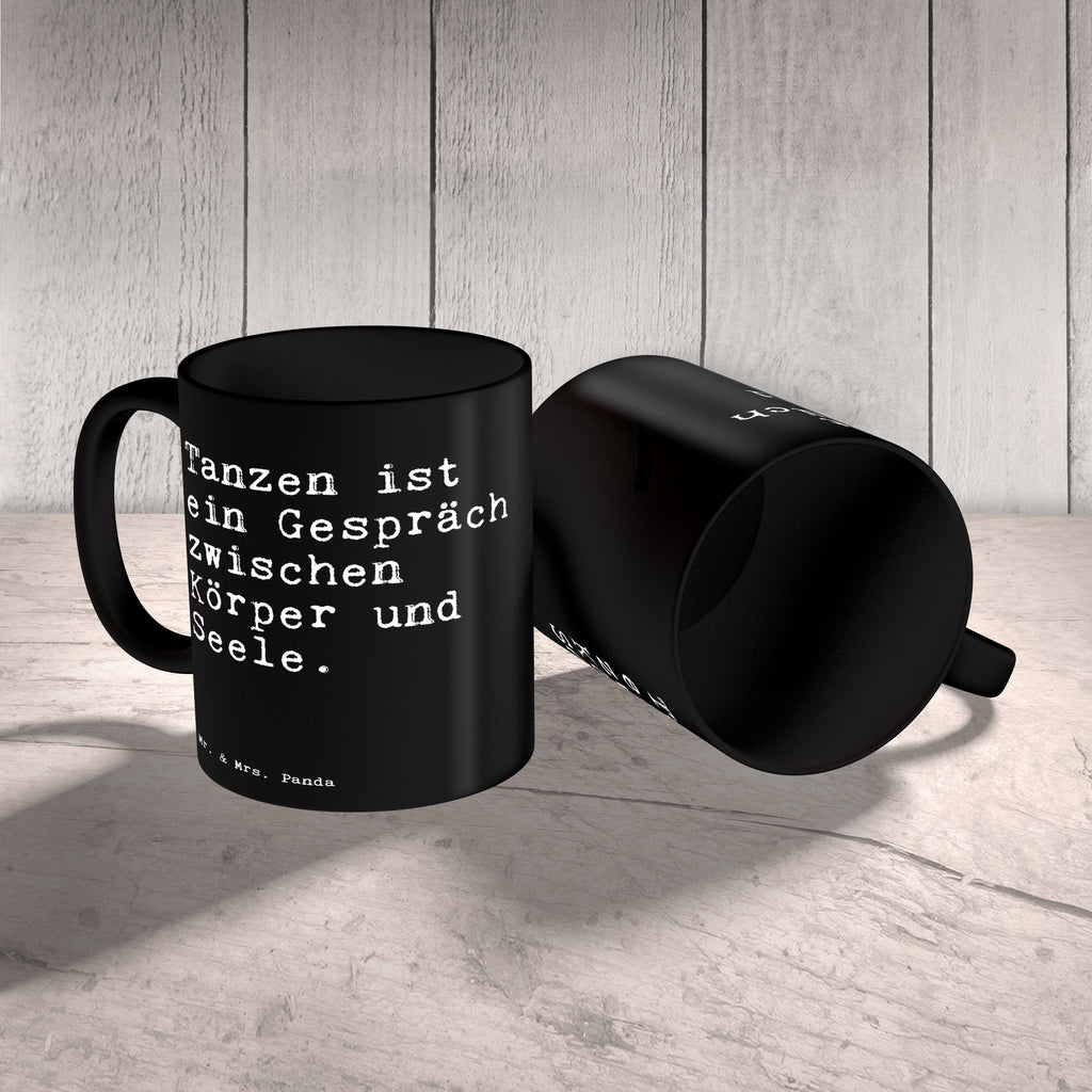 Tasse Sprüche und Zitate Tanzen ist ein Gespräch zwischen Körper und Seele.