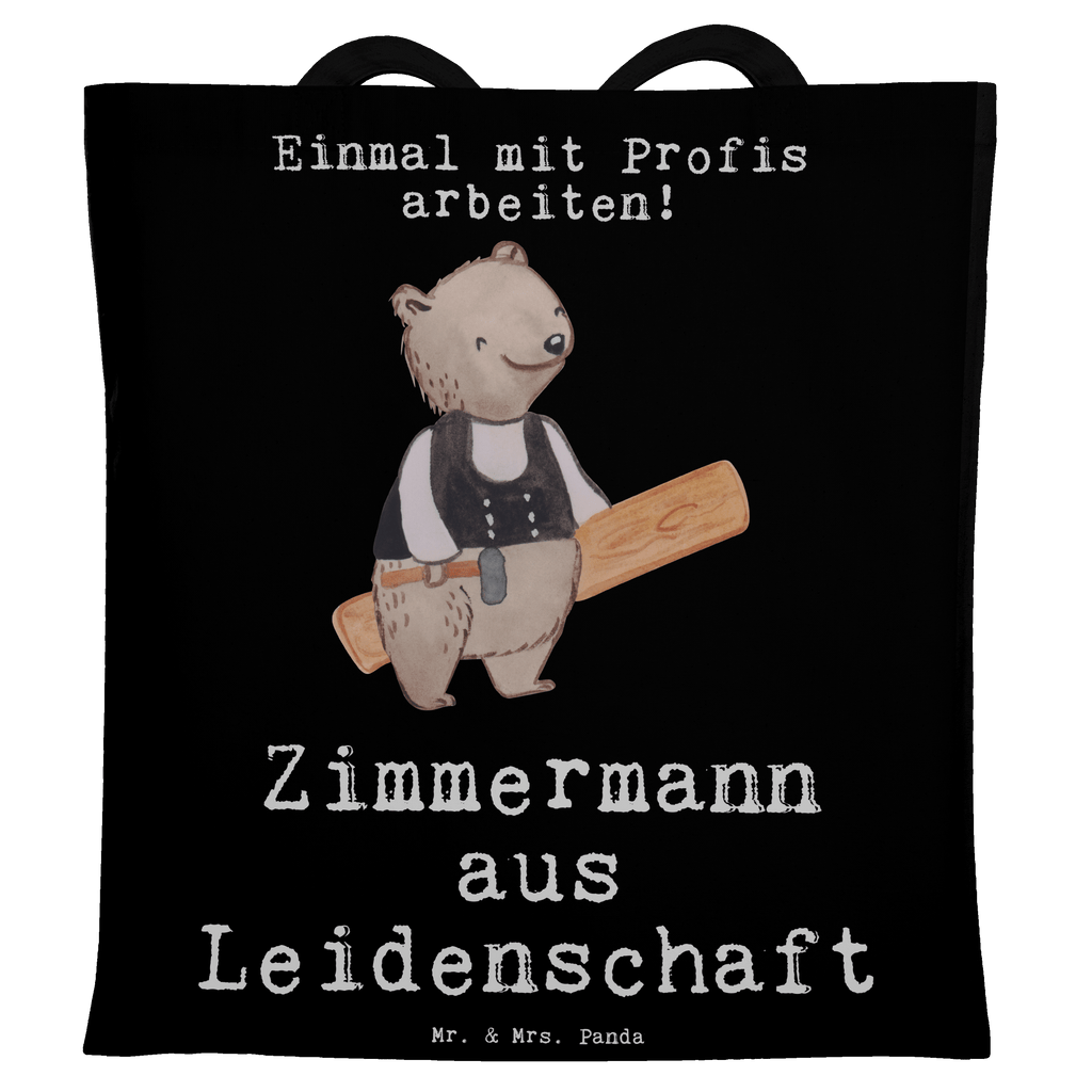 Tragetasche Zimmermann aus Leidenschaft Beuteltasche, Beutel, Einkaufstasche, Jutebeutel, Stoffbeutel, Beruf, Ausbildung, Jubiläum, Abschied, Rente, Kollege, Kollegin, Geschenk, Schenken, Arbeitskollege, Mitarbeiter, Firma, Danke, Dankeschön