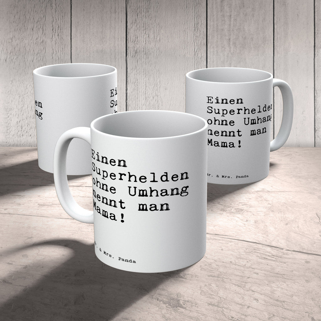 Tasse Sprüche und Zitate Einen Superhelden ohne Umhang nennt man Mama!