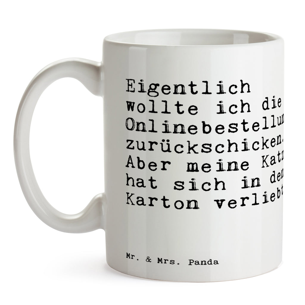 Tasse Sprüche und Zitate Eigentlich wollte ich die Onlinebestellung zurückschicken. Aber meine Katze hat sich in den Karton verliebt. Spruch Sprüche Weisheiten Zitate Lustig Weisheit Worte Becher, Kaffeetasse, Kaffeebecher, Tee, Frühstück, Büro Katze, Kater, Tier, Haus, Herrchen, Frauchen, Geschenk, Spruch, lustig, witzig, Karton, Klamotten, Bestellung Spruch, Sprüche, lustig, Weisheiten, Zitate