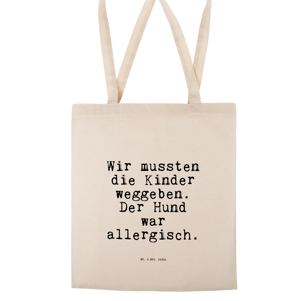 Tragetasche Sprüche und Zitate Wir mussten die Kinder weggeben. Der Hund war allergisch. Beuteltasche, Beutel, Einkaufstasche, Jutebeutel, Stoffbeutel, Spruch, Sprüche, lustig, Weisheiten, Zitate, Spruch Sprüche Weisheiten Zitate Lustig Weisheit Worte