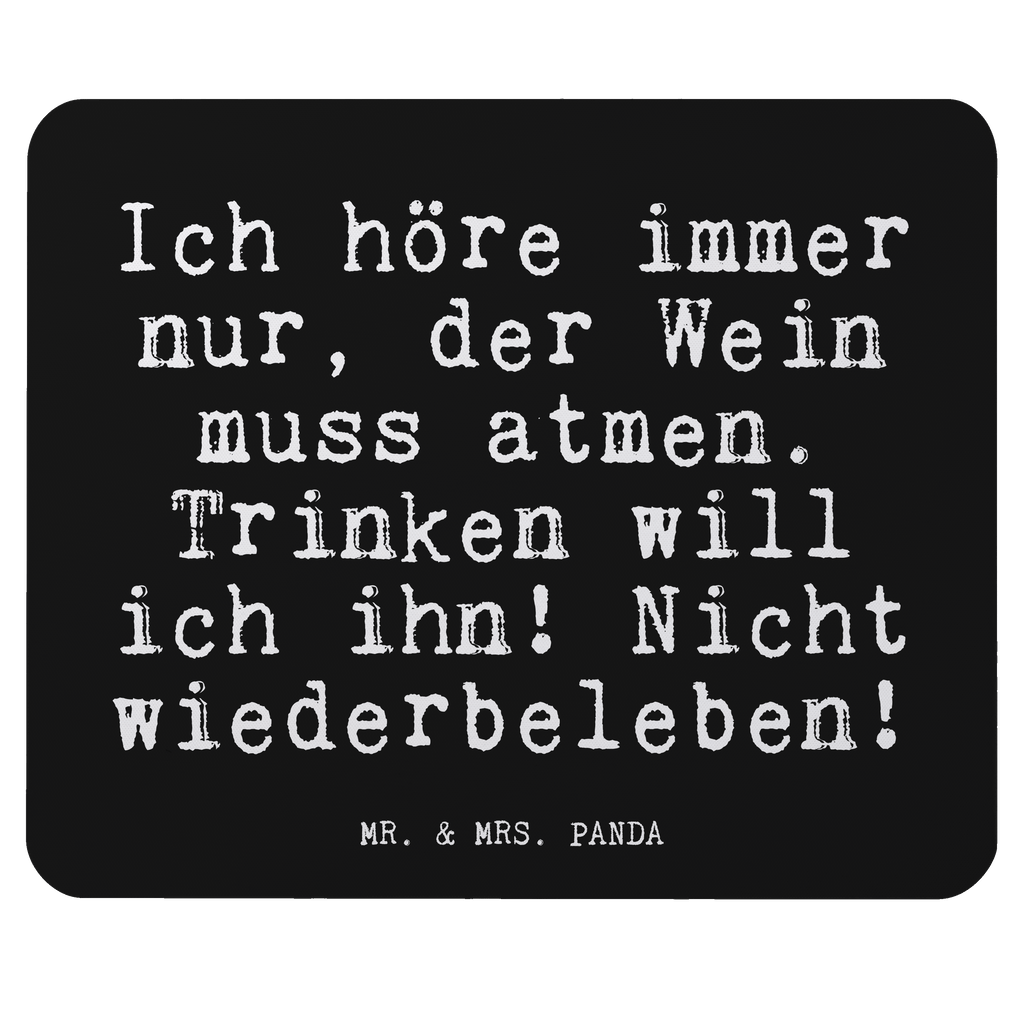 Mauspad Fun Talk Ich höre immer nur, der Wein muss atmen. Trinken will ich ihn! Nicht wiederbeleben! Mousepad, Computer zubehör, Büroausstattung, PC Zubehör, Arbeitszimmer, Mauspad, Einzigartiges Mauspad, Designer Mauspad, Spruch, Sprüche, lustig, Weisheiten, Zitate, Glizer Spruch Sprüche Weisheiten Zitate Lustig Weisheit Worte
