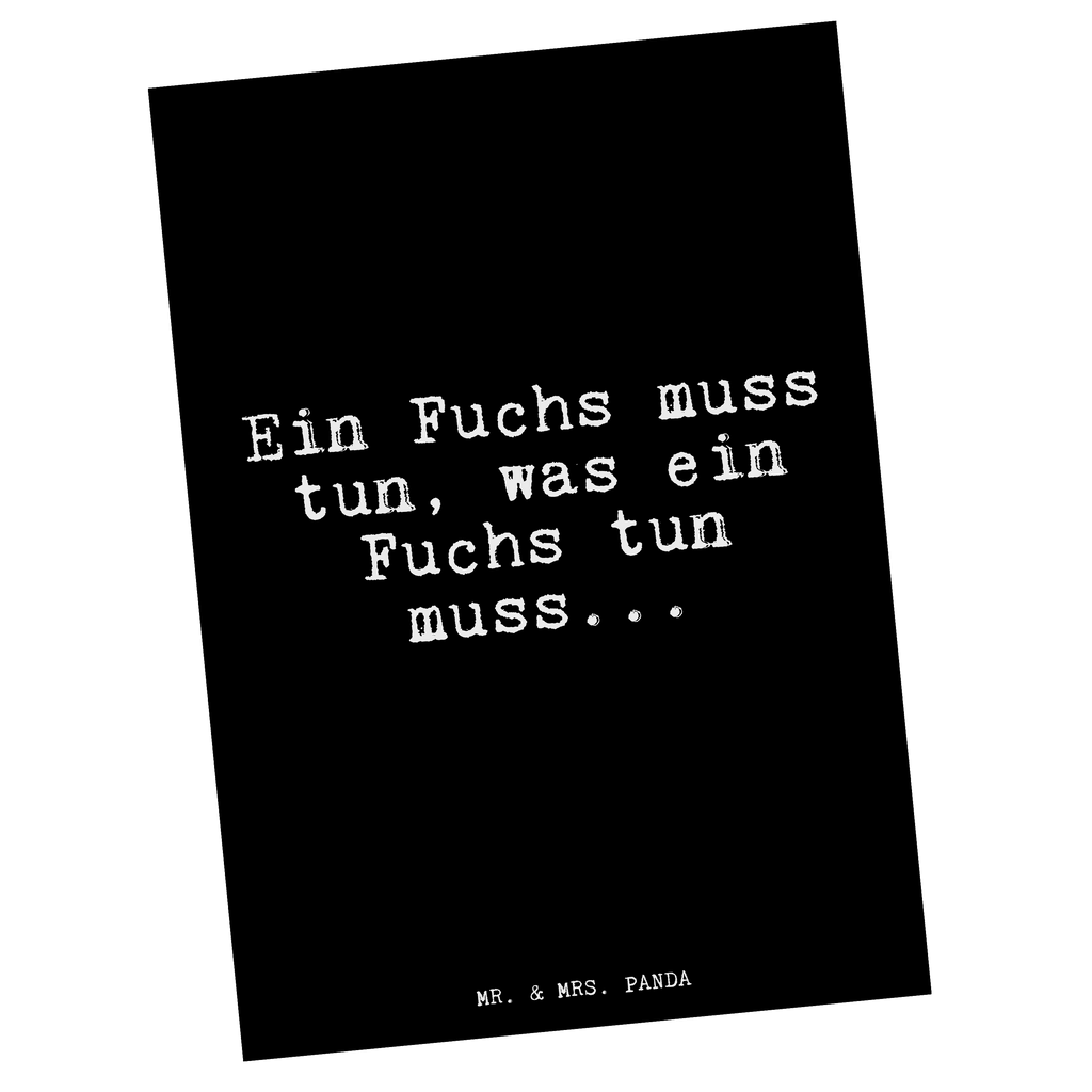 Postkarte Fun Talk Ein Fuchs muss tun, was ein Fuchs tun muss... Geschenkkarte, Grußkarte, Karte, Einladung, Ansichtskarte, Geburtstagskarte, Einladungskarte, Dankeskarte, Spruch, Sprüche, lustig, Weisheiten, Zitate, Glizer Spruch Sprüche Weisheiten Zitate Lustig Weisheit Worte