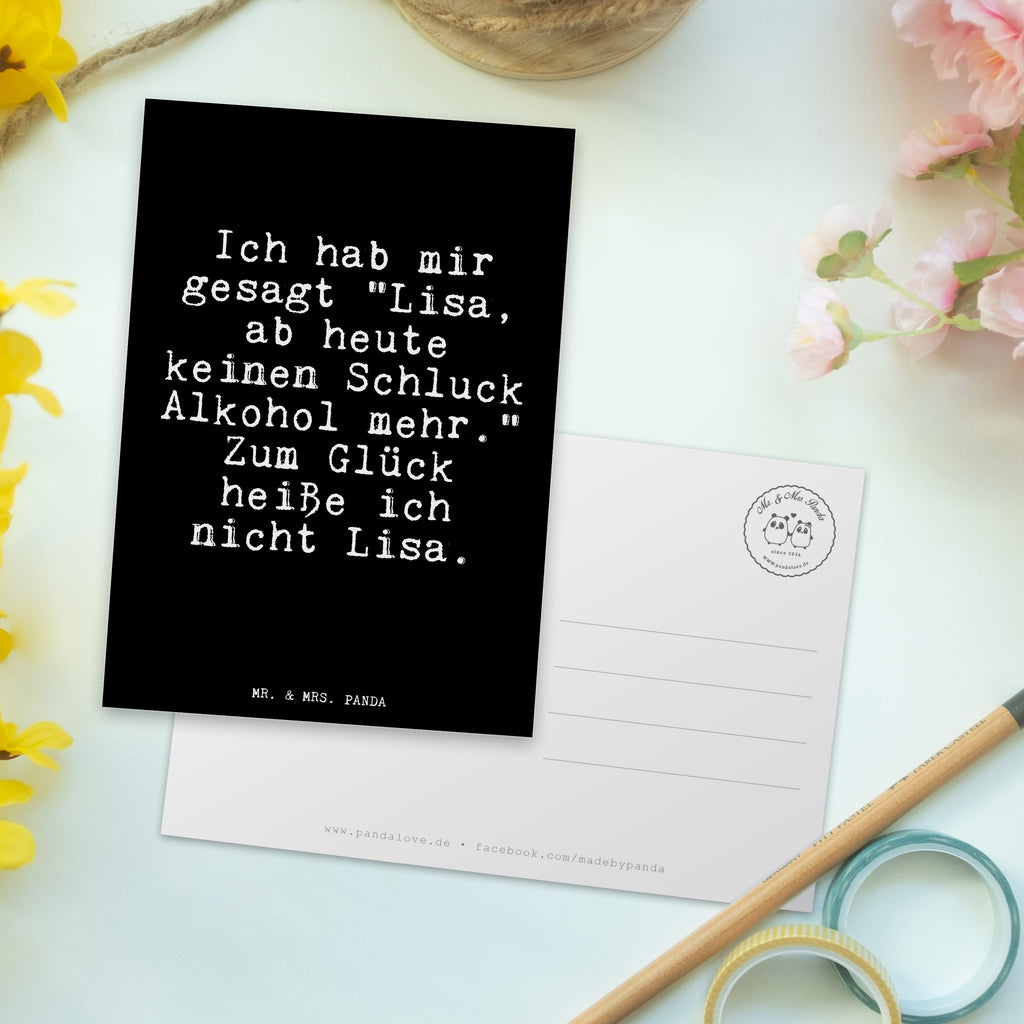 Postkarte Fun Talk Ich hab mir gesagt "Lisa, ab heute keinen Schluck Alkohol mehr." Zum Glück heiße ich nicht Lisa. Geschenkkarte, Grußkarte, Karte, Einladung, Ansichtskarte, Geburtstagskarte, Einladungskarte, Dankeskarte, Spruch, Sprüche, lustig, Weisheiten, Zitate, Glizer Spruch Sprüche Weisheiten Zitate Lustig Weisheit Worte