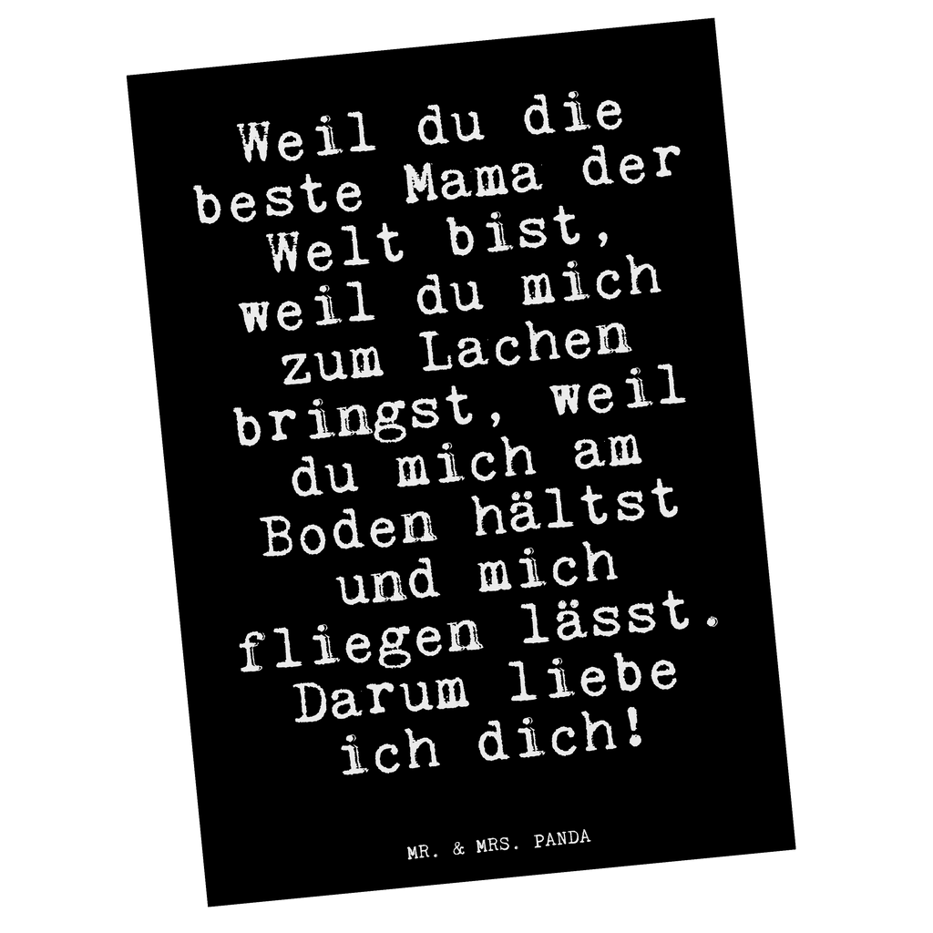Postkarte Fun Talk Weil du die beste Mama der Welt bist, weil du mich zum Lachen bringst, weil du mich am Boden hältst und mich fliegen lässt. Darum liebe ich dich! Geschenkkarte, Grußkarte, Karte, Einladung, Ansichtskarte, Geburtstagskarte, Einladungskarte, Dankeskarte, Spruch, Sprüche, lustig, Weisheiten, Zitate, Glizer Spruch Sprüche Weisheiten Zitate Lustig Weisheit Worte