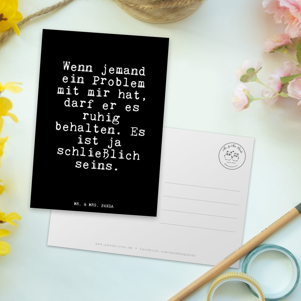 Postkarte Fun Talk Wenn jemand ein Problem mit mir hat, darf er es ruhig behalten. Es ist ja schließlich seins. Geschenkkarte, Grußkarte, Karte, Einladung, Ansichtskarte, Geburtstagskarte, Einladungskarte, Dankeskarte, Spruch, Sprüche, lustig, Weisheiten, Zitate, Glizer Spruch Sprüche Weisheiten Zitate Lustig Weisheit Worte