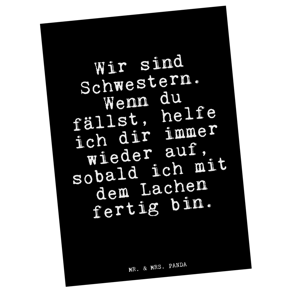 Postkarte Fun Talk Wir sind Schwestern. Wenn du fällst, helfe ich dir immer wieder auf, sobald ich mit dem Lachen fertig bin. Geschenkkarte, Grußkarte, Karte, Einladung, Ansichtskarte, Geburtstagskarte, Einladungskarte, Dankeskarte, Spruch, Sprüche, lustig, Weisheiten, Zitate, Glizer Spruch Sprüche Weisheiten Zitate Lustig Weisheit Worte
