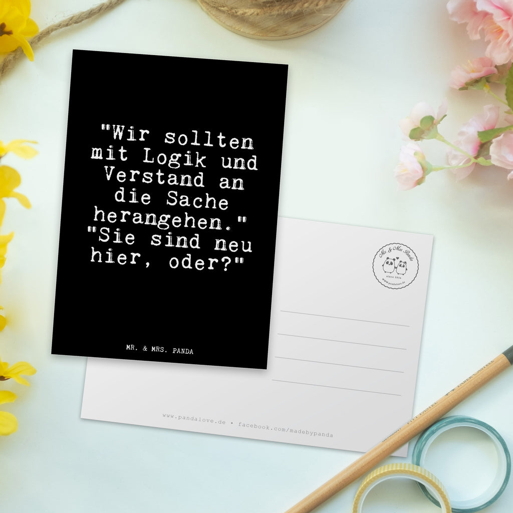 Postkarte Fun Talk "Wir sollten mit Logik und Verstand an die Sache herangehen." "Sie sind neu hier, oder?" Geschenkkarte, Grußkarte, Karte, Einladung, Ansichtskarte, Geburtstagskarte, Einladungskarte, Dankeskarte, Spruch, Sprüche, lustig, Weisheiten, Zitate, Glizer Spruch Sprüche Weisheiten Zitate Lustig Weisheit Worte
