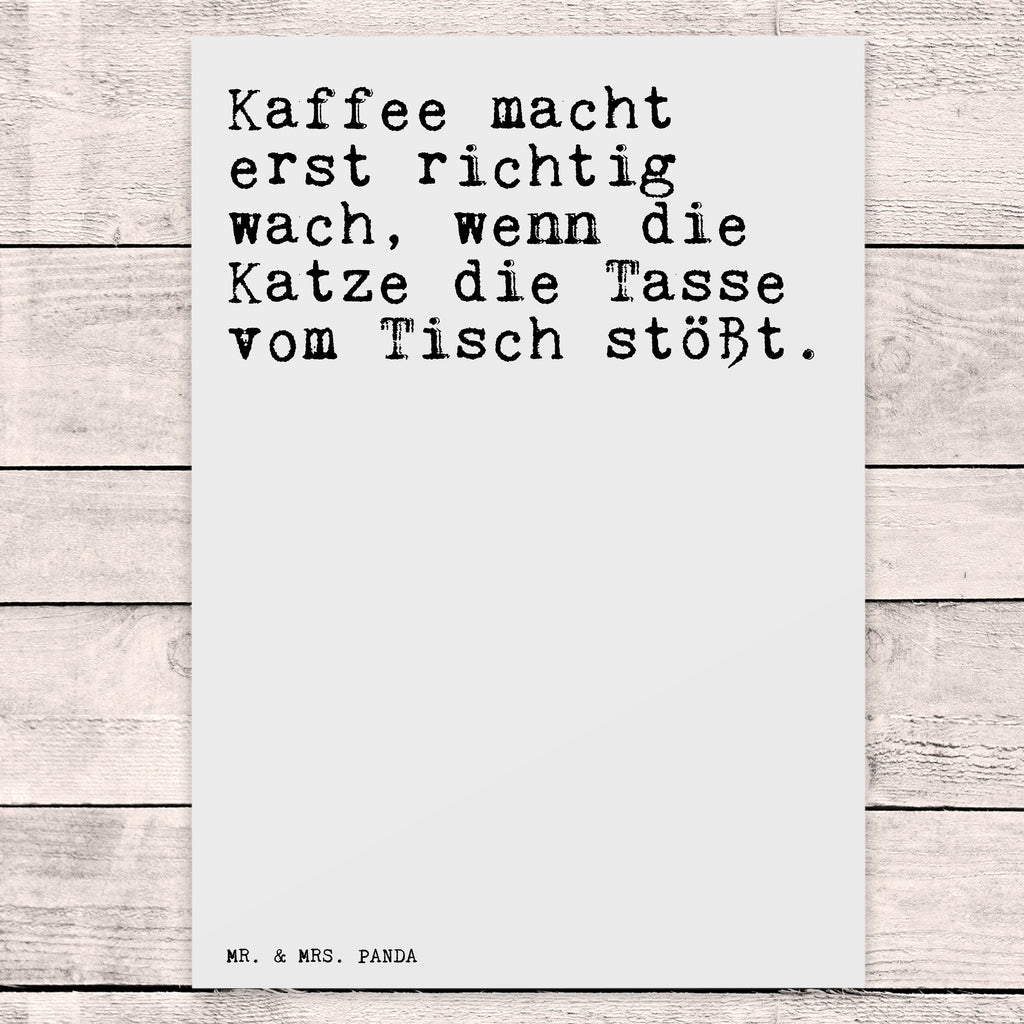 Postkarte Sprüche und Zitate Kaffee macht erst richtig wach, wenn die Katze die Tasse vom Tisch stößt. Geschenkkarte, Grußkarte, Karte, Einladung, Ansichtskarte, Geburtstagskarte, Einladungskarte, Dankeskarte, Spruch, Sprüche, lustig, Weisheiten, Zitate, Spruch Sprüche Weisheiten Zitate Lustig Weisheit Worte