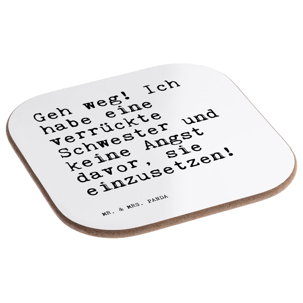 Quadratische Untersetzer Sprüche und Zitate Geh weg! Ich habe eine verrückte Schwester und keine Angst davor, sie einzusetzen! Bierdeckel, Glasuntersetzer, Untersetzer Gläser, Getränkeuntersetzer, Spruch, Sprüche, lustig, Weisheiten, Zitate, Spruch Sprüche Weisheiten Zitate Lustig Weisheit Worte