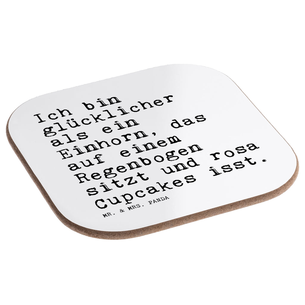 Quadratische Untersetzer Sprüche und Zitate Ich bin glücklicher als ein Einhorn, das auf einem Regenbogen sitzt und rosa Cupcakes isst. Bierdeckel, Glasuntersetzer, Untersetzer Gläser, Getränkeuntersetzer, Spruch, Sprüche, lustig, Weisheiten, Zitate, Spruch Sprüche Weisheiten Zitate Lustig Weisheit Worte