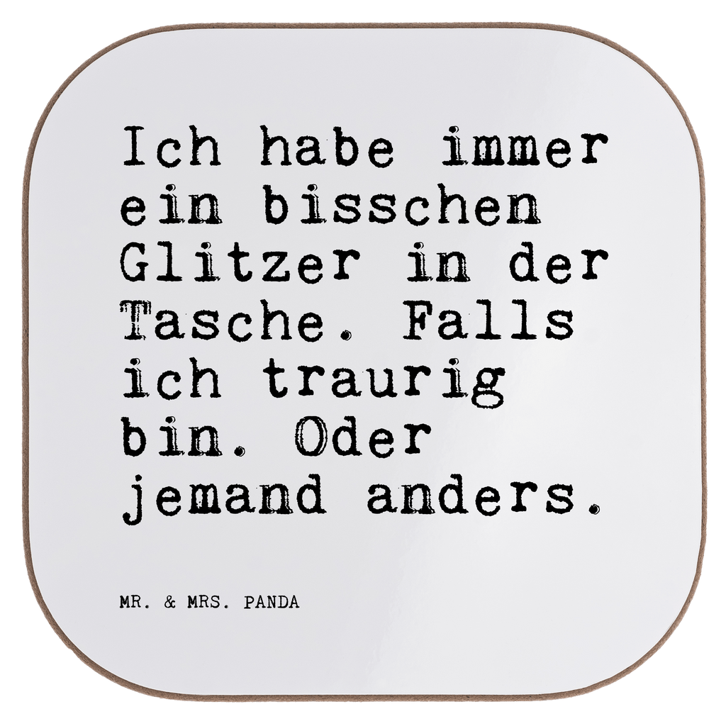 Quadratische Untersetzer Sprüche und Zitate Ich habe immer ein bisschen Glitzer in der Tasche. Falls ich traurig bin. Oder jemand anders. Bierdeckel, Glasuntersetzer, Untersetzer Gläser, Getränkeuntersetzer, Spruch, Sprüche, lustig, Weisheiten, Zitate, Spruch Sprüche Weisheiten Zitate Lustig Weisheit Worte