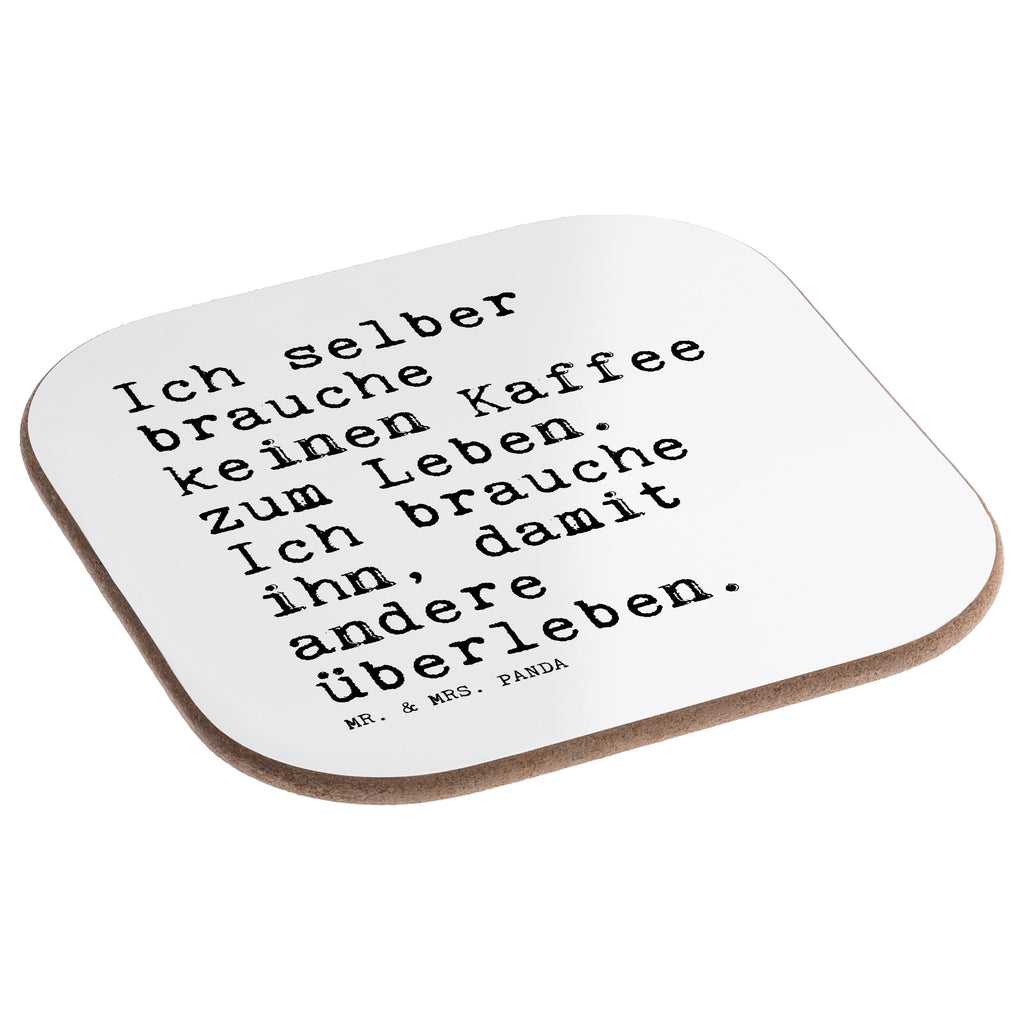 Quadratische Untersetzer Sprüche und Zitate Ich selber brauche keinen Kaffee zum Leben. Ich brauche ihn, damit andere überleben. Bierdeckel, Glasuntersetzer, Untersetzer Gläser, Getränkeuntersetzer, Spruch, Sprüche, lustig, Weisheiten, Zitate, Spruch Sprüche Weisheiten Zitate Lustig Weisheit Worte