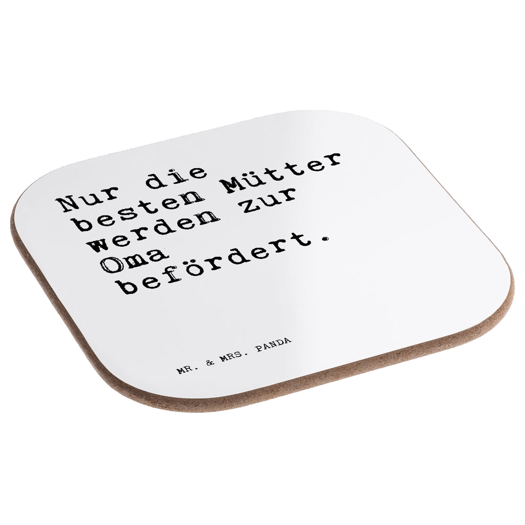 Quadratische Untersetzer Sprüche und Zitate Nur die besten Mütter werden zur Oma befördert. Bierdeckel, Glasuntersetzer, Untersetzer Gläser, Getränkeuntersetzer, Spruch, Sprüche, lustig, Weisheiten, Zitate, Spruch Sprüche Weisheiten Zitate Lustig Weisheit Worte