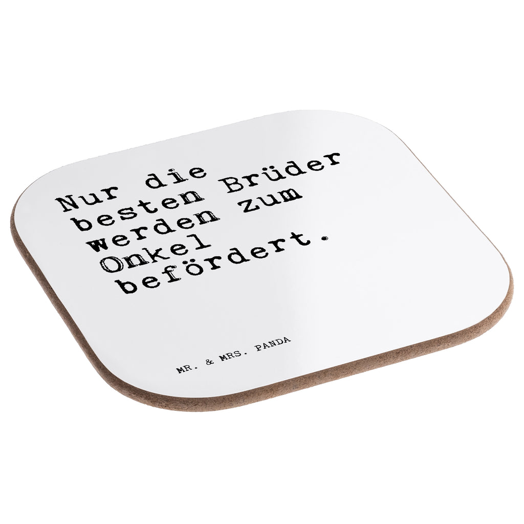 Quadratische Untersetzer Sprüche und Zitate Nur die besten Brüder werden zum Onkel befördert. Bierdeckel, Glasuntersetzer, Untersetzer Gläser, Getränkeuntersetzer, Spruch, Sprüche, lustig, Weisheiten, Zitate, Spruch Sprüche Weisheiten Zitate Lustig Weisheit Worte