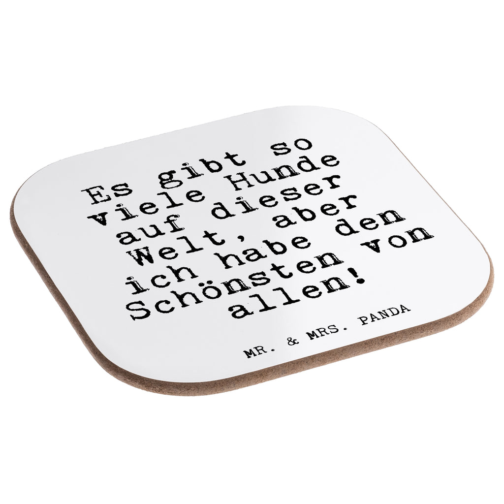 Quadratische Untersetzer Fun Talk Es gibt so viele Hunde auf dieser Welt, aber ich habe den Schönsten von allen! Bierdeckel, Glasuntersetzer, Untersetzer Gläser, Getränkeuntersetzer, Spruch, Sprüche, lustig, Weisheiten, Zitate, Glizer Spruch Sprüche Weisheiten Zitate Lustig Weisheit Worte
