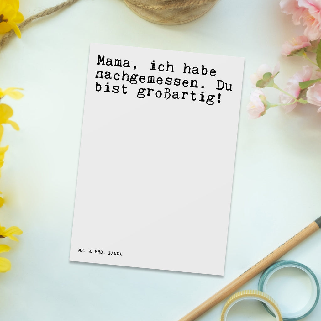 Postkarte Sprüche und Zitate Mama, ich habe nachgemessen. Du bist großartig! Geschenkkarte, Grußkarte, Karte, Einladung, Ansichtskarte, Geburtstagskarte, Einladungskarte, Dankeskarte, Spruch, Sprüche, lustig, Weisheiten, Zitate, Spruch Sprüche Weisheiten Zitate Lustig Weisheit Worte