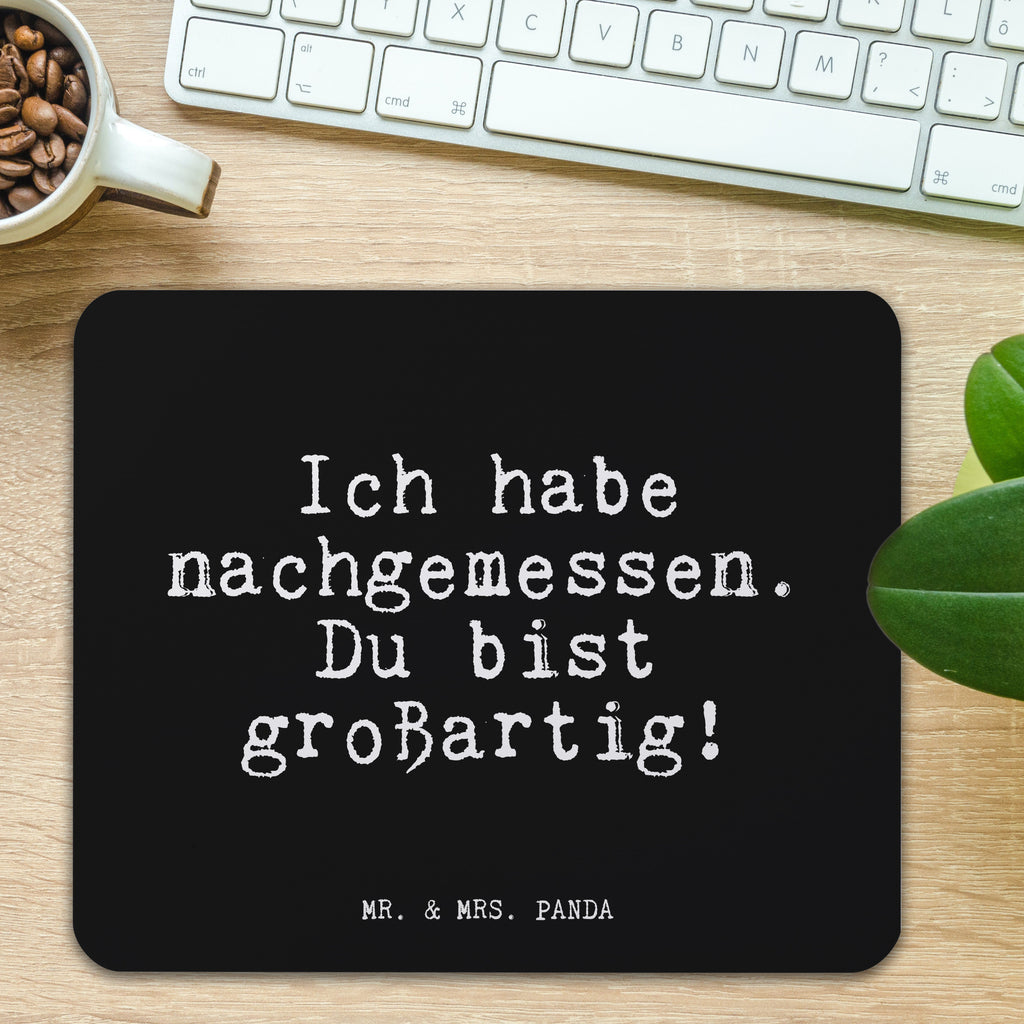 Mauspad Fun Talk Ich habe nachgemessen. Du bist großartig! Mousepad, Computer zubehör, Büroausstattung, PC Zubehör, Arbeitszimmer, Mauspad, Einzigartiges Mauspad, Designer Mauspad, Spruch, Sprüche, lustig, Weisheiten, Zitate, Glizer Spruch Sprüche Weisheiten Zitate Lustig Weisheit Worte