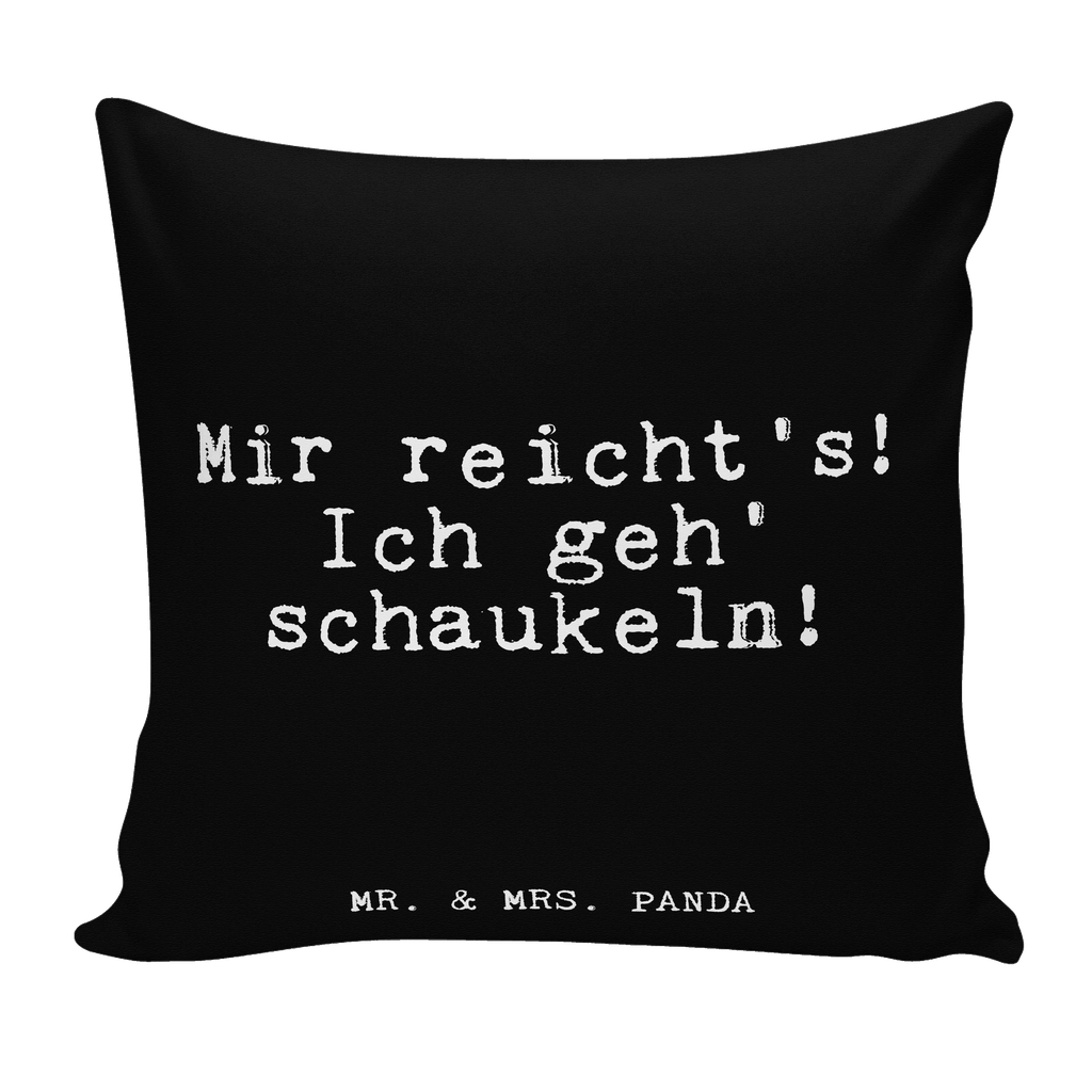 40x40 Kissen Fun Talk Mir reicht's! Ich geh' schaukeln! Kissenhülle, Kopfkissen, Sofakissen, Dekokissen, Motivkissen, Spruch, Sprüche, lustig, Weisheiten, Zitate, Glizer Spruch Sprüche Weisheiten Zitate Lustig Weisheit Worte