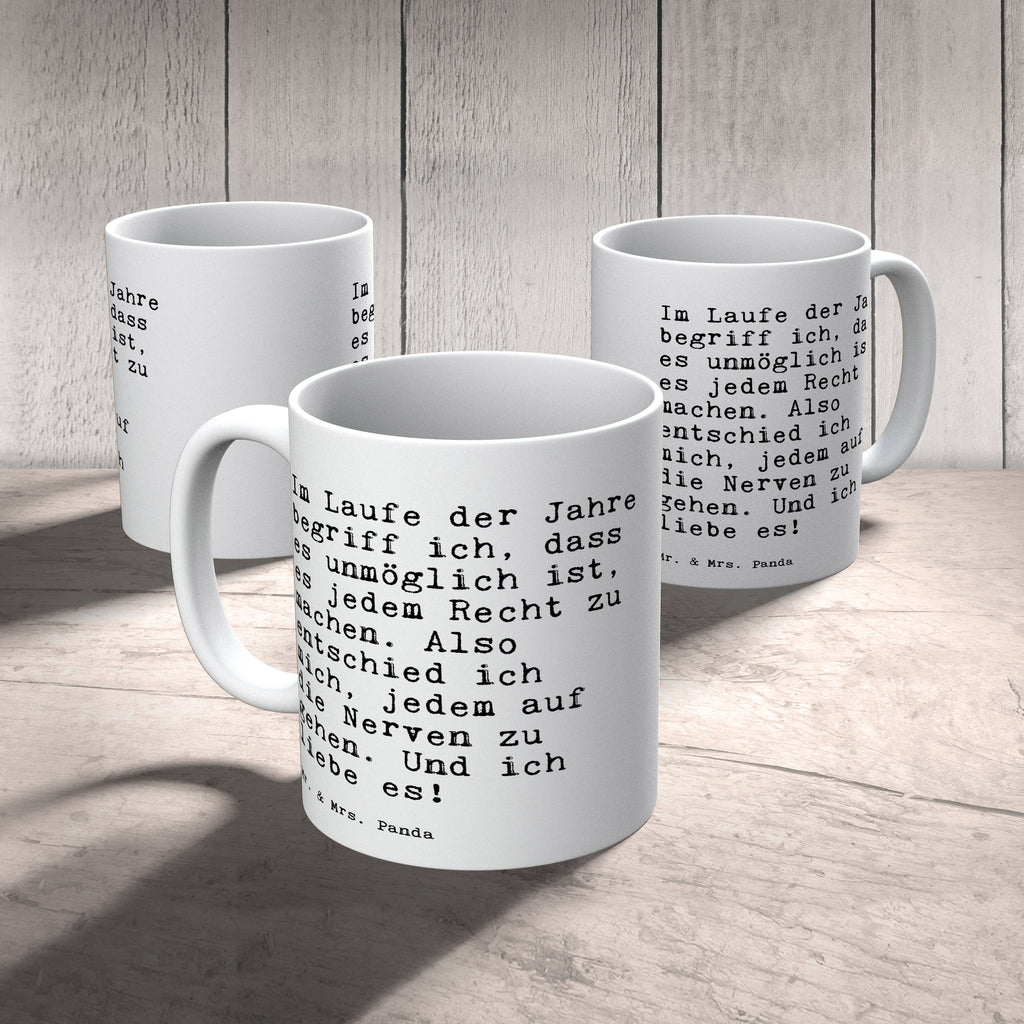Tasse Sprüche und Zitate Im Laufe der Jahre begriff ich, dass es unmöglich ist, es jedem Recht zu machen. Also entschied ich mich, jedem auf die Nerven zu gehen. Und ich liebe es! Spruch Sprüche Weisheiten Zitate Lustig Weisheit Worte Becher, Kaffeetasse, Kaffeebecher, Tee, Frühstück, Büro Spruch, Lebensfreude, Geschenk Freundin, Leben, lustiger Spruch Spruch, Sprüche, lustig, Weisheiten, Zitate