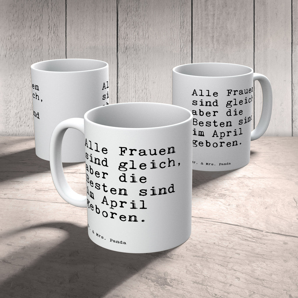 Tasse Sprüche und Zitate Alle Frauen sind gleich, aber die Besten sind im April geboren. Spruch Sprüche Weisheiten Zitate Lustig Weisheit Worte Becher, Kaffeetasse, Kaffeebecher, Tee, Frühstück, Büro Geburtstag, Geburtstagsgeschenk, Frauen, April, Geschenk, Spruch, Sprüche, lustig, Weisheiten, Zitate