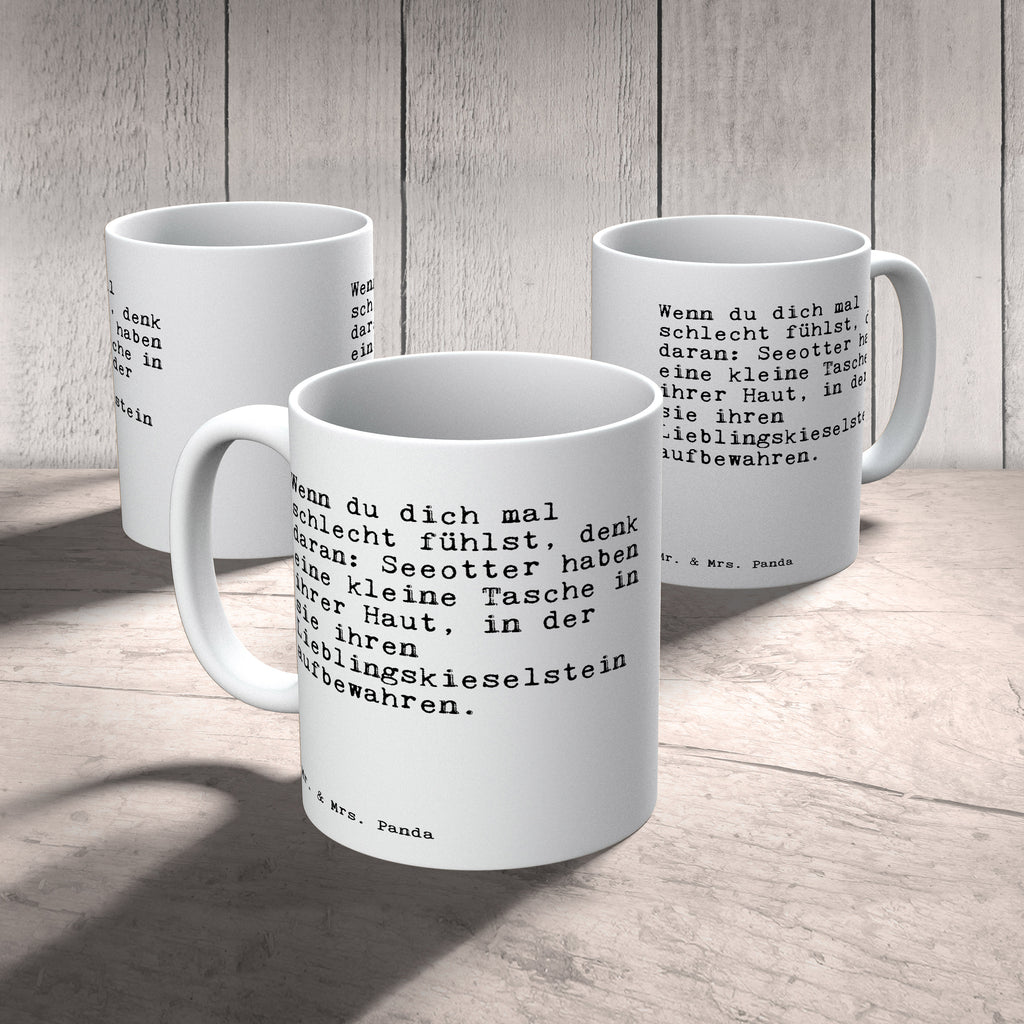 Tasse Sprüche und Zitate Wenn du dich mal schlecht fühlst, denk daran: Seeotter haben eine kleine Tasche in ihrer Haut, in der sie ihren Lieblingskieselstein aufbewahren. Spruch Sprüche Weisheiten Zitate Lustig Weisheit Worte Becher, Kaffeetasse, Kaffeebecher, Tee, Frühstück, Büro Seeotter, Otter, Liebeskummer, Trauer, Geschenk Freundin,  Spruch, Sprüche, lustig, Weisheiten, Zitate