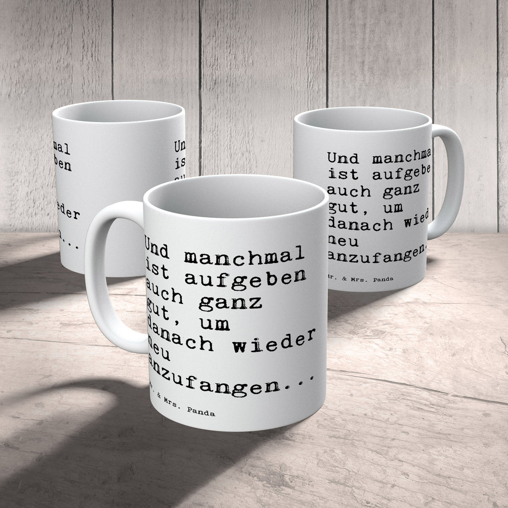 Tasse Sprüche und Zitate Und manchmal ist aufgeben auch ganz gut, um danach wieder neu anzufangen... Spruch Sprüche Weisheiten Zitate Lustig Weisheit Worte Becher, Kaffeetasse, Kaffeebecher, Tee, Frühstück, Büro Liebeskummer, Spruch, Freundin, Exfreund, Anti-Liebeskummer, Kummer, Neuanfang, Neustart Spruch, Sprüche, lustig, Weisheiten, Zitate